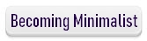 Becoming Minimalist